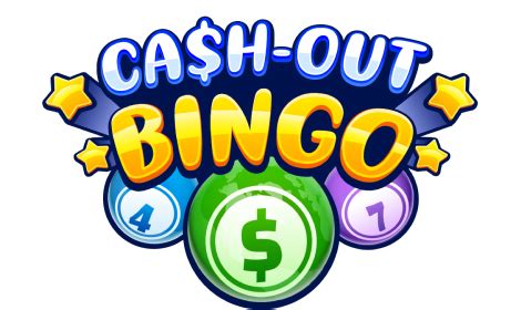 Cash Out Bingo .